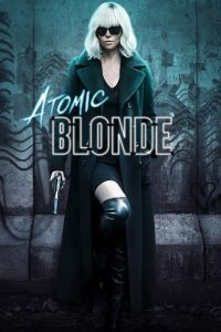 Atomic Blonde: Agenta sub acoperire (2017)
