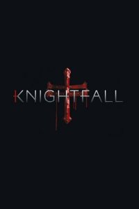 Knightfall: Season 1