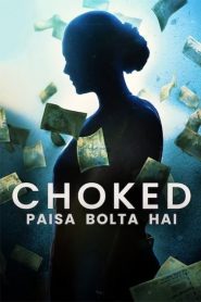 Choked: Paisa Bolta Hai