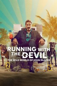 Running with the Devil: The Wild World of John McAfee